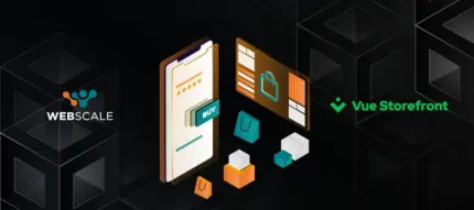 HEADLESS MADE EASY WITH WEBSCALE CLOUDEDGE PWA AND VUE STOREFRONT